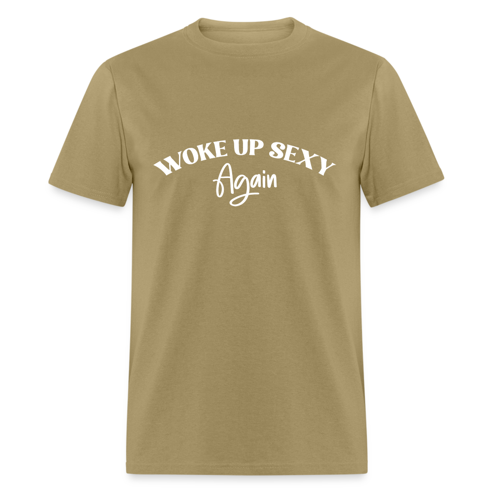 Woke Up Sexy Again T-Shirt - khaki