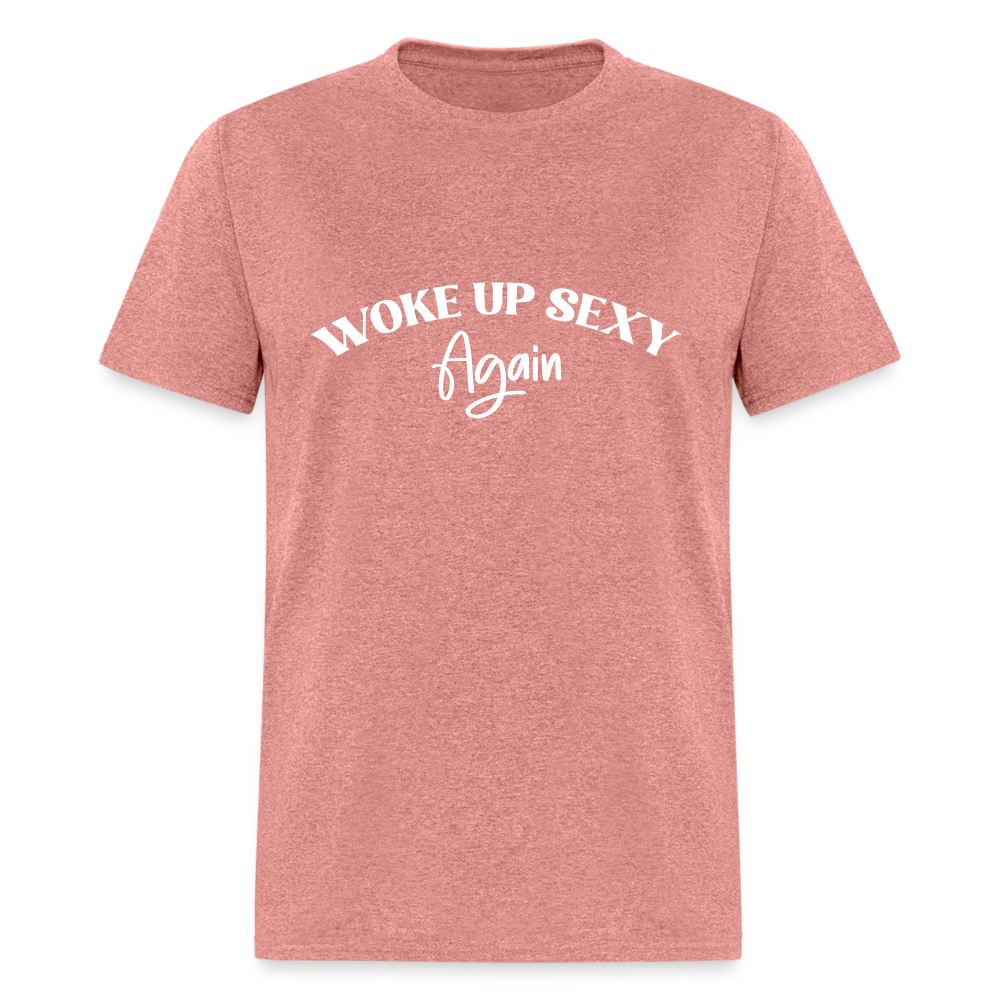 Woke Up Sexy Again T-Shirt - heather mauve