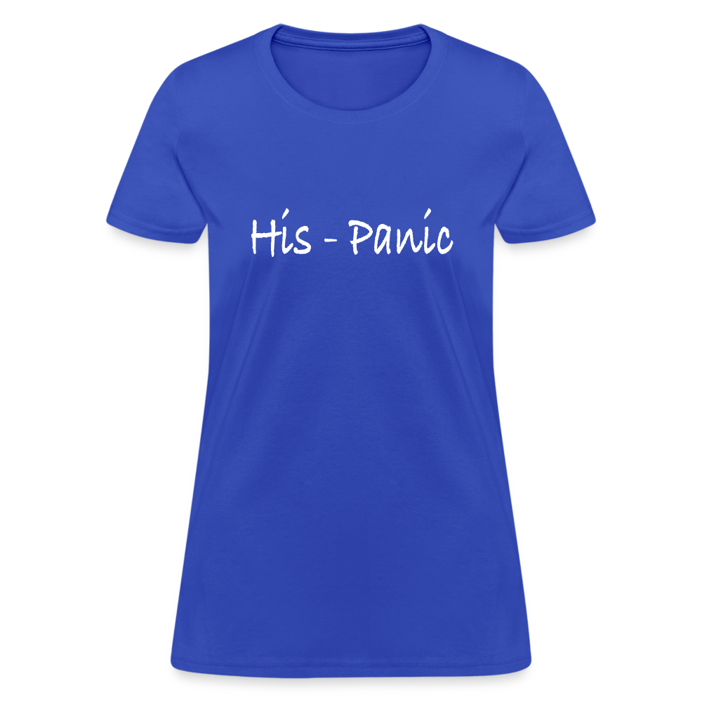 His - Panic Women's T-Shirt (Hispanic Women) - royal blue