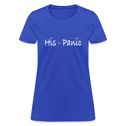 His - Panic Women's T-Shirt (Hispanic Women) - royal blue