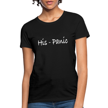 His - Panic Women's T-Shirt (Hispanic Women) - black