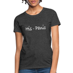 His - Panic Women's T-Shirt (Hispanic Women)