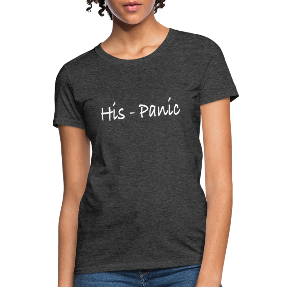 His - Panic Women's T-Shirt (Hispanic Women) - heather black