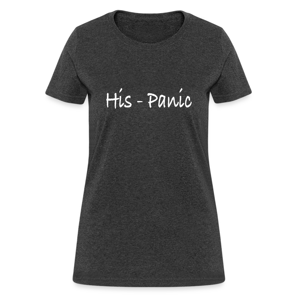 His - Panic Women's T-Shirt (Hispanic Women) - heather black