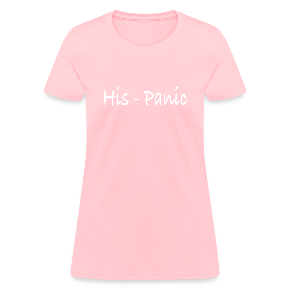 His - Panic Women's T-Shirt (Hispanic Women) - pink