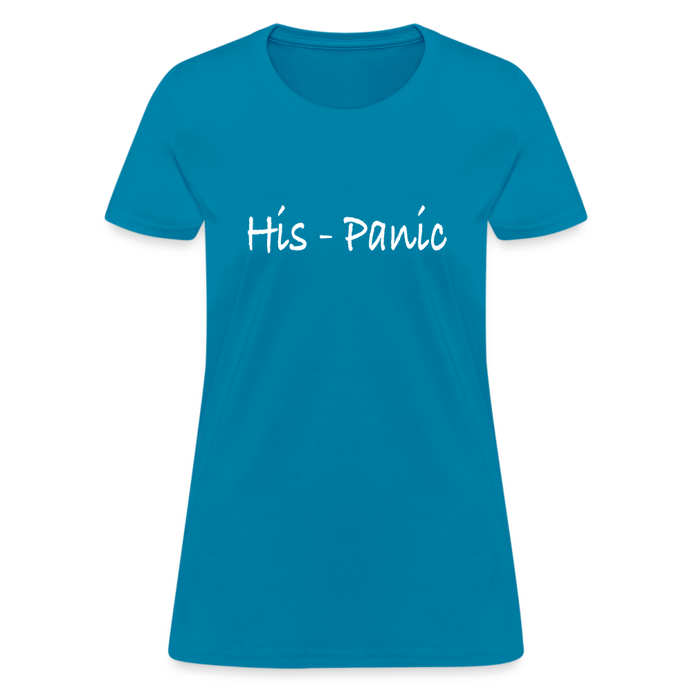 His - Panic Women's T-Shirt (Hispanic Women) - turquoise