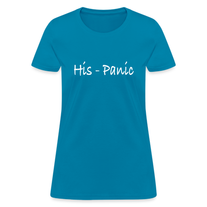 His - Panic Women's T-Shirt (Hispanic Women) - turquoise