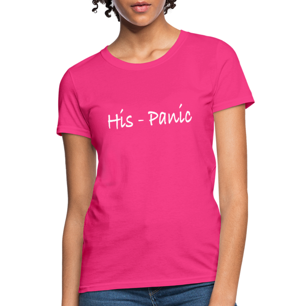 His - Panic Women's T-Shirt (Hispanic Women) - fuchsia