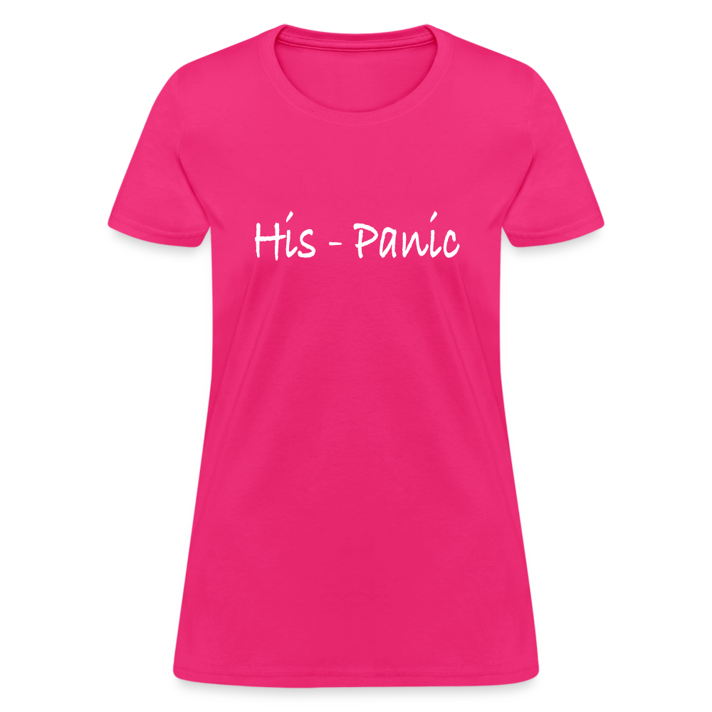 His - Panic Women's T-Shirt (Hispanic Women) - fuchsia