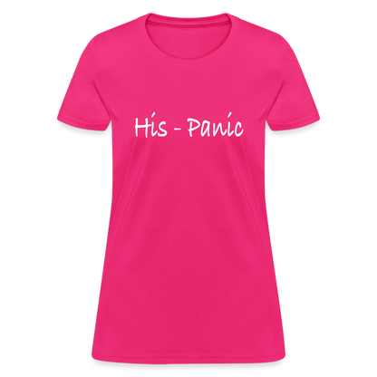 His - Panic Women's T-Shirt (Hispanic Women) - fuchsia