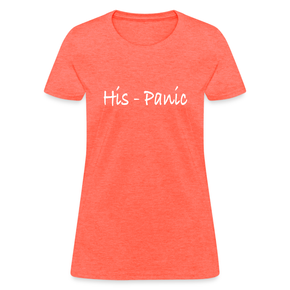 His - Panic Women's T-Shirt (Hispanic Women) - heather coral