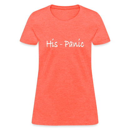 His - Panic Women's T-Shirt (Hispanic Women) - heather coral