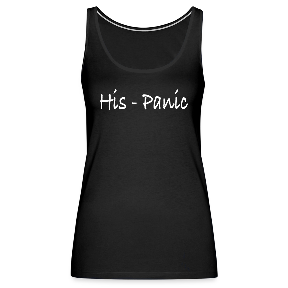 His - Panic Women's Women’s Premium Tank Top (Hispanic Women) - black