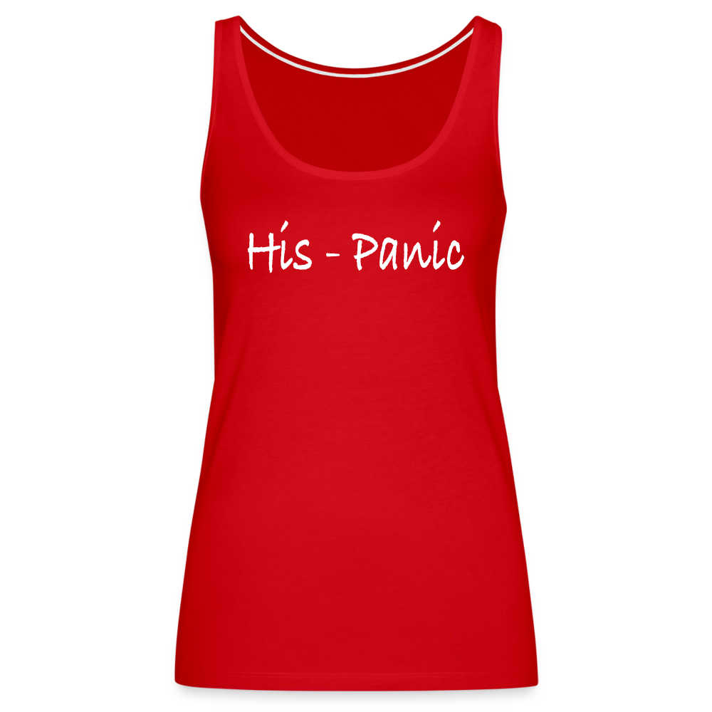 His - Panic Women's Women’s Premium Tank Top (Hispanic Women) - red