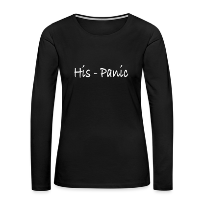 His - Panic Women's Premium Long Sleeve T-Shirt (Hispanic Women) - black