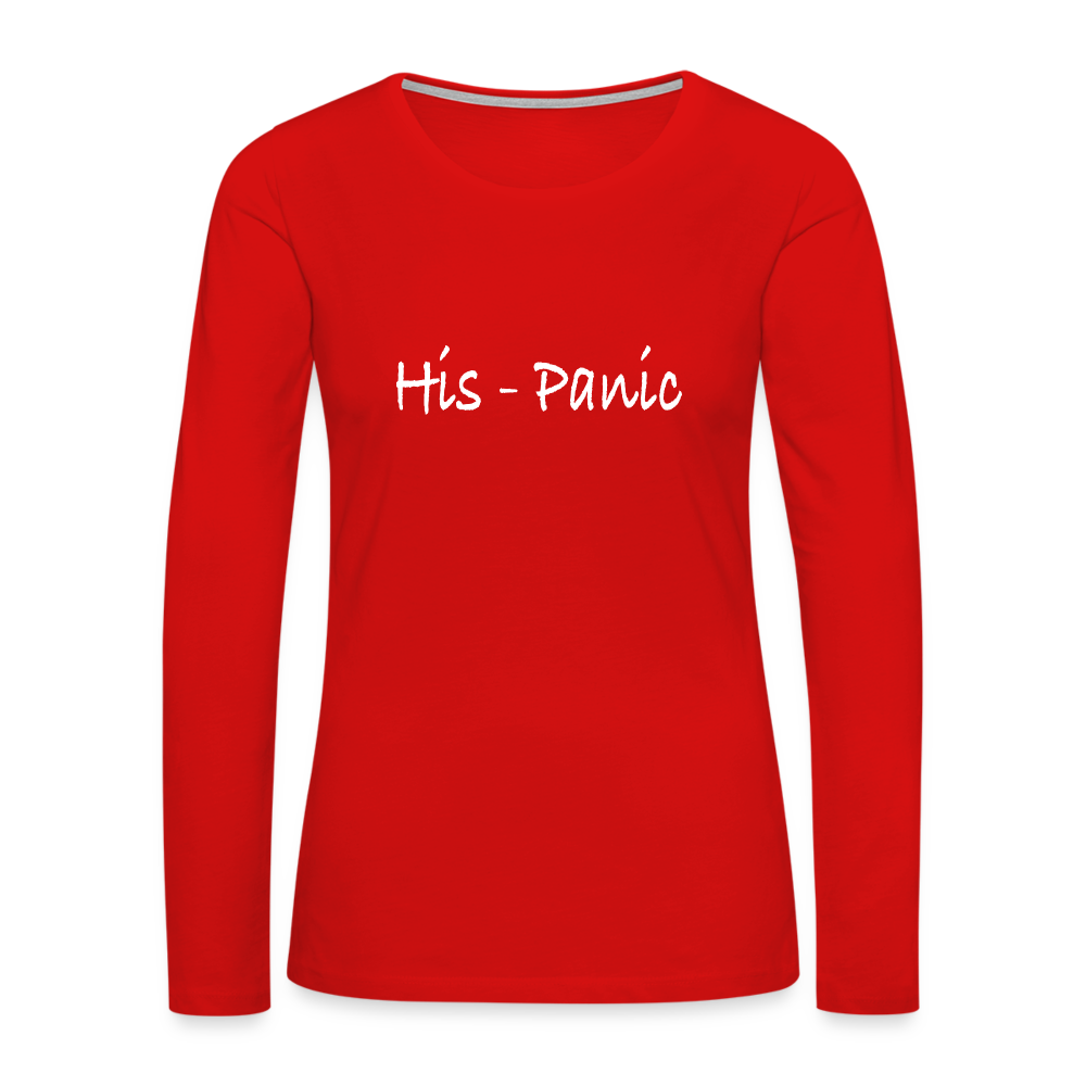 His - Panic Women's Premium Long Sleeve T-Shirt (Hispanic Women) - red