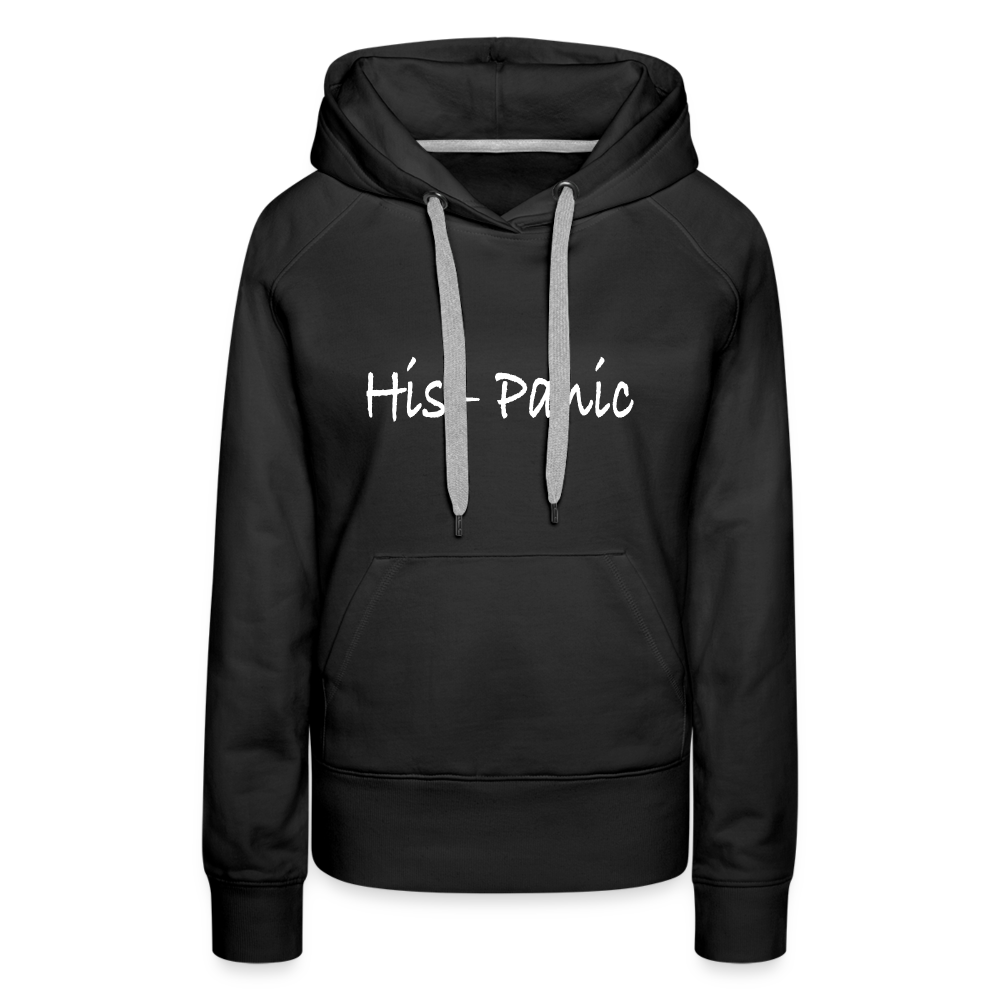 His - Panic Women’s Premium Hoodie (Hispanic Women) - black