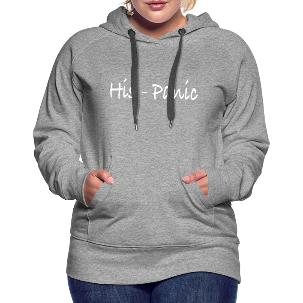 His - Panic Women’s Premium Hoodie (Hispanic Women) - heather grey