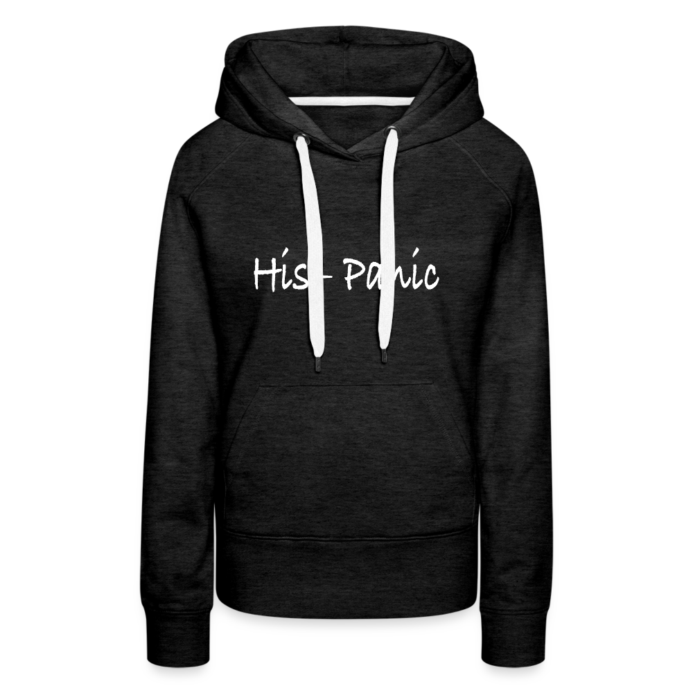His - Panic Women’s Premium Hoodie (Hispanic Women) - charcoal grey