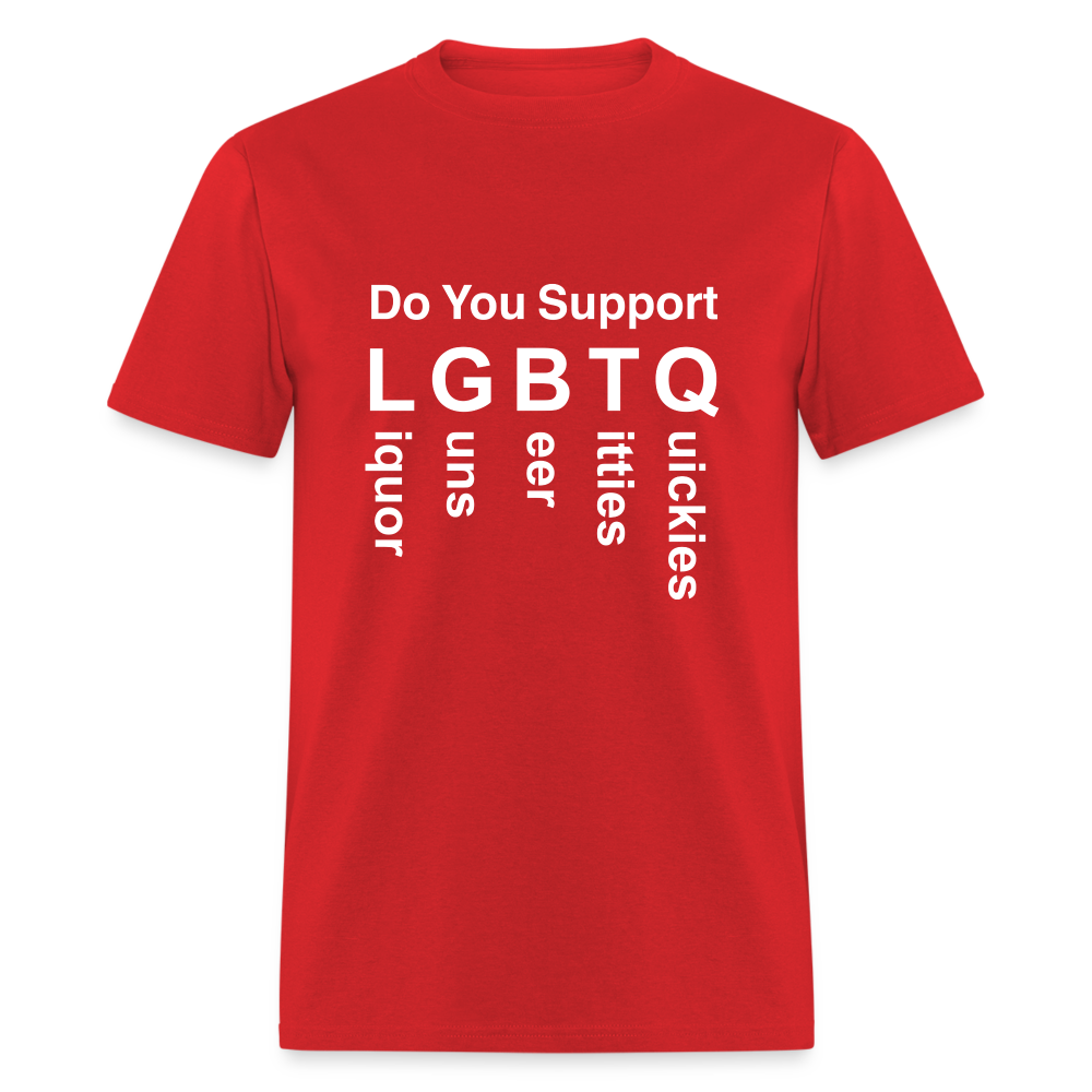 Support LGBTQ Liquor Guns Beer Titties Quickies T-Shirt - red