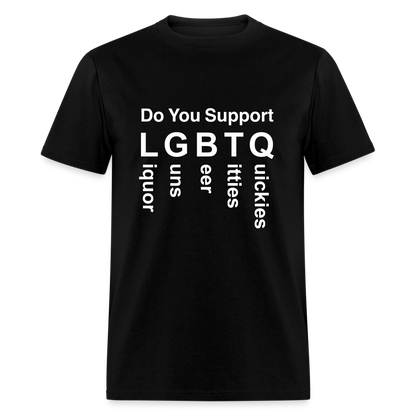 Support LGBTQ Liquor Guns Beer Titties Quickies T-Shirt - black