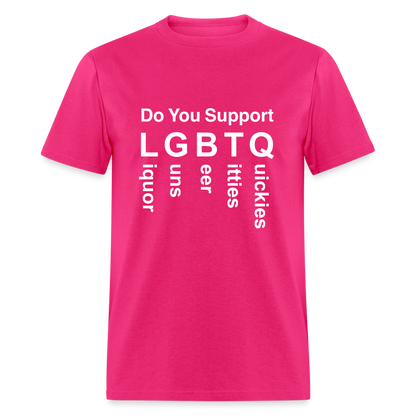 Support LGBTQ Liquor Guns Beer Titties Quickies T-Shirt - fuchsia