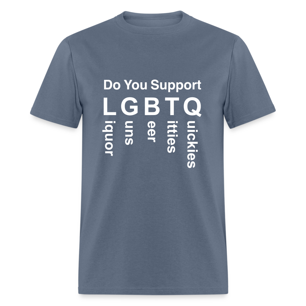 Support LGBTQ Liquor Guns Beer Titties Quickies T-Shirt - denim