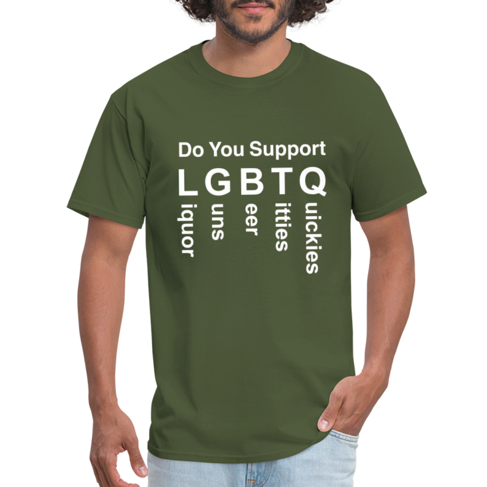 Support LGBTQ Liquor Guns Beer Titties Quickies T-Shirt - military green