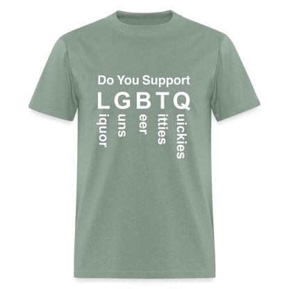 Support LGBTQ Liquor Guns Beer Titties Quickies T-Shirt - sage