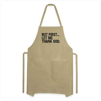 But First Let Me Thank God Adjustable Apron - khaki