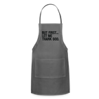 But First Let Me Thank God Adjustable Apron