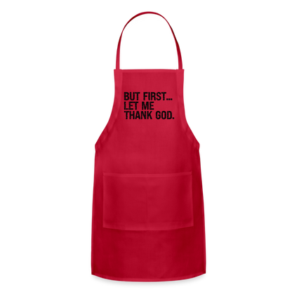 But First Let Me Thank God Adjustable Apron - red