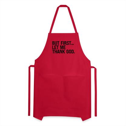 But First Let Me Thank God Adjustable Apron - red