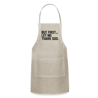 But First Let Me Thank God Adjustable Apron - natural