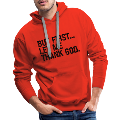 But First Let Me Thank God Men’s Premium Hoodie - red