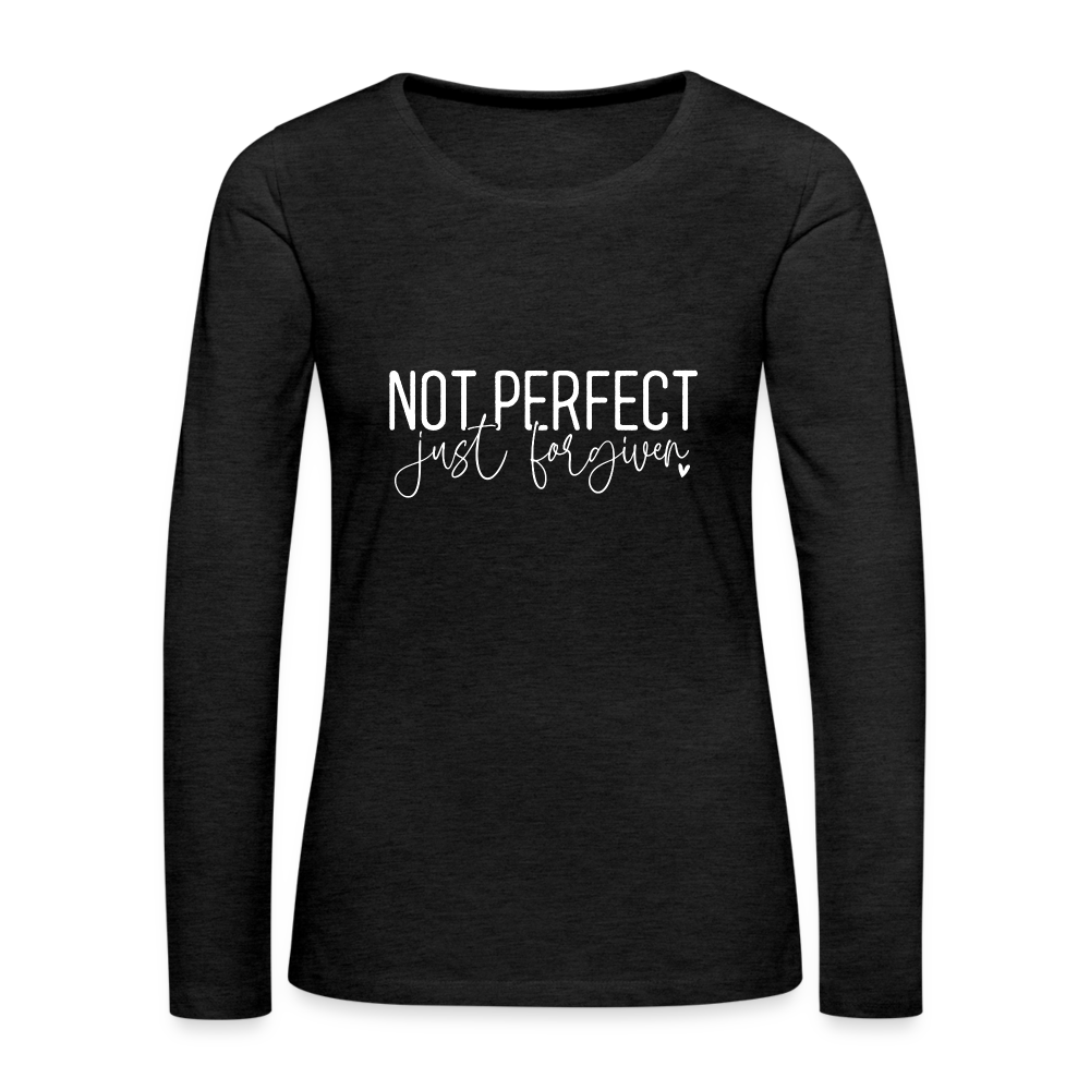 Not Perfect Just Forgiven Women's Premium Long Sleeve T-Shirt - charcoal grey