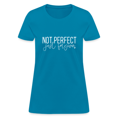 Not Perfect Just Forgiven Women's T-Shirt - turquoise