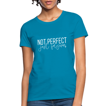 Not Perfect Just Forgiven Women's T-Shirt - turquoise