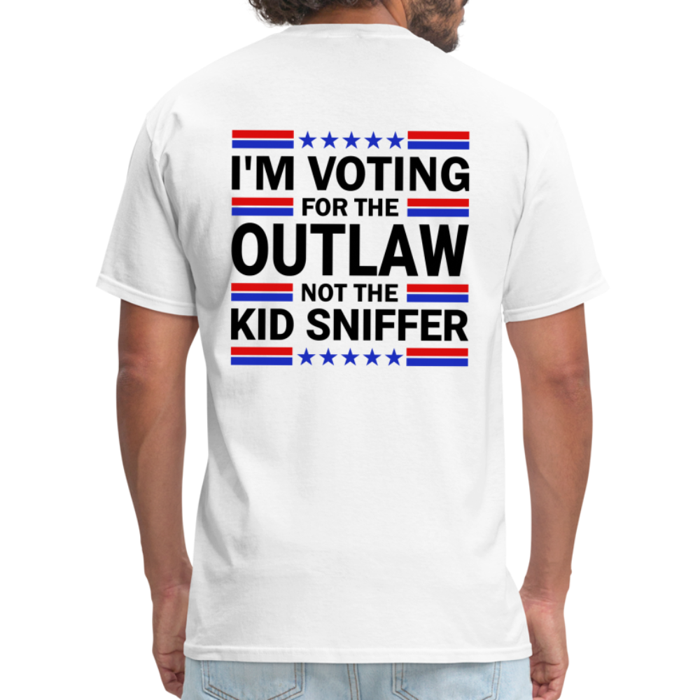 I'm Voting for the OutLaw not the Kid Sniffer (Trump) T-Shirt - white