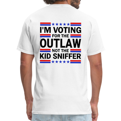 I'm Voting for the OutLaw not the Kid Sniffer (Trump) T-Shirt - white