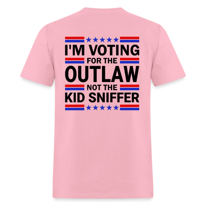 I'm Voting for the OutLaw not the Kid Sniffer (Trump) T-Shirt - pink