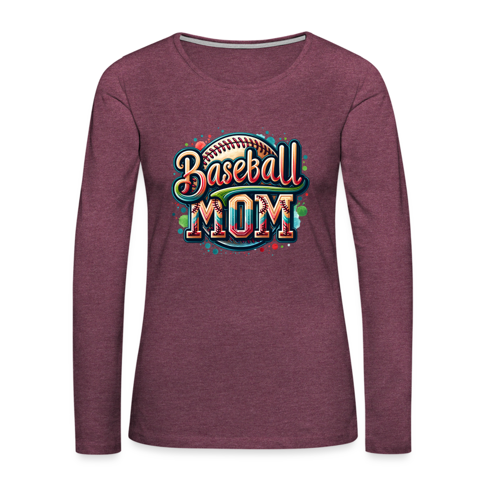 Baseball Mom Premium Long Sleeve T-Shirt - heather burgundy