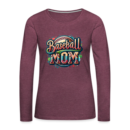 Baseball Mom Premium Long Sleeve T-Shirt - heather burgundy