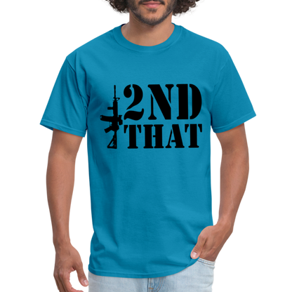 2nd That T-Shirt (AR15 Second Amendment) - turquoise