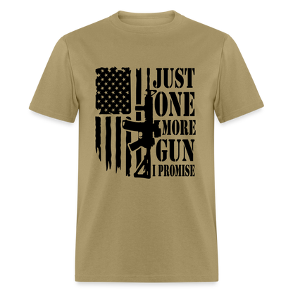 Just One More Gun I Promise T-Shirt - khaki