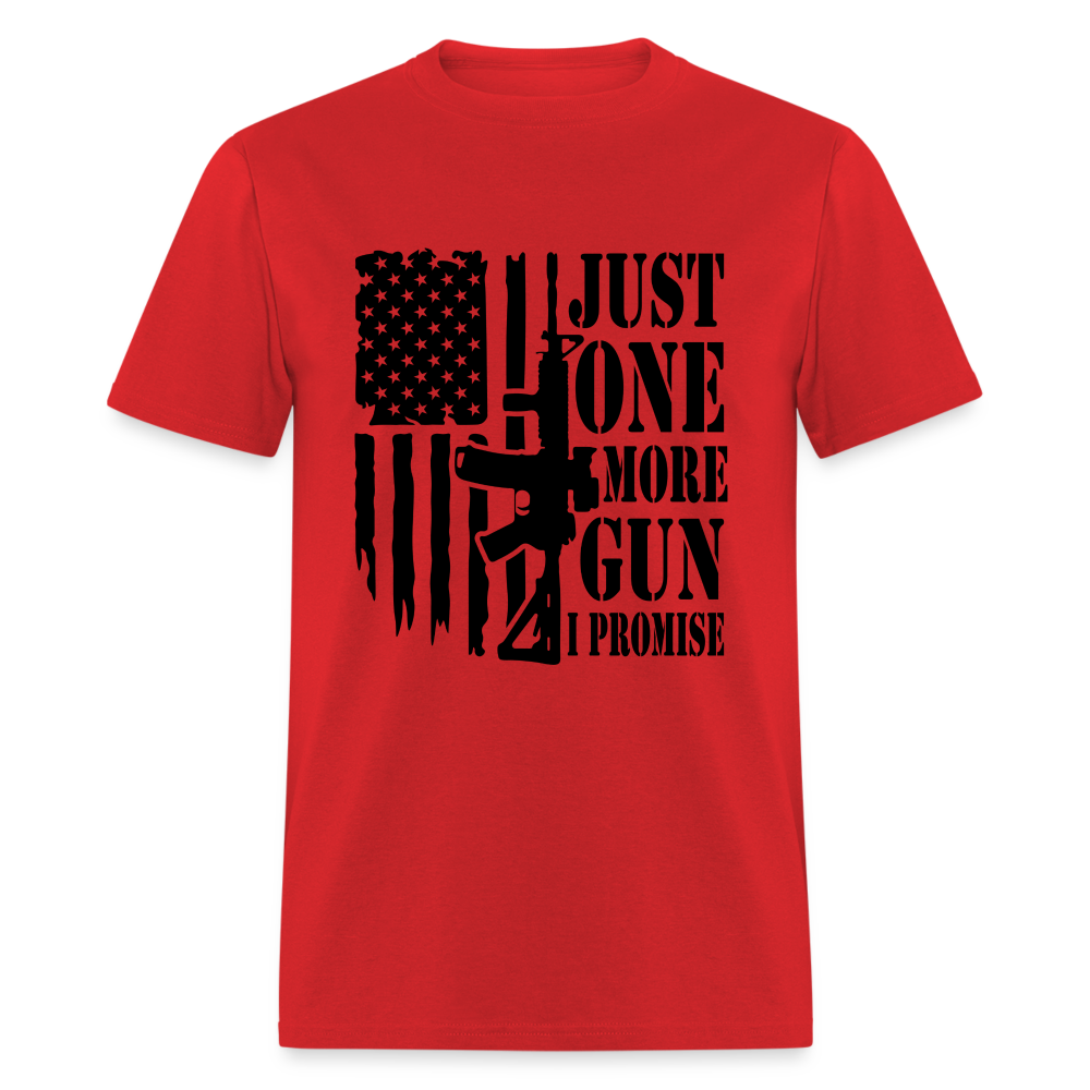 Just One More Gun I Promise T-Shirt - red