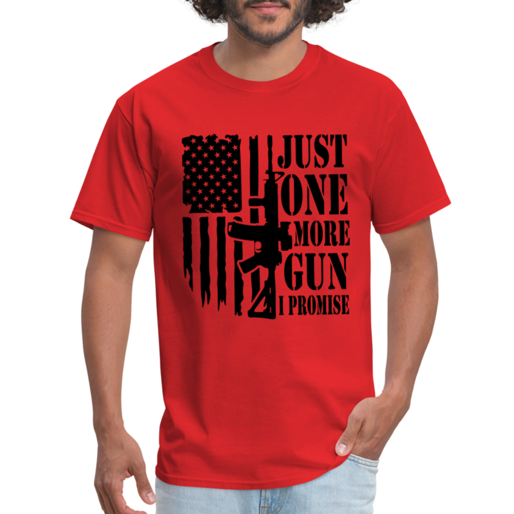 Just One More Gun I Promise T-Shirt - red