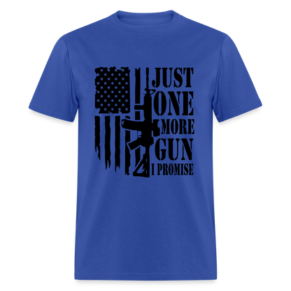 Just One More Gun I Promise T-Shirt - royal blue