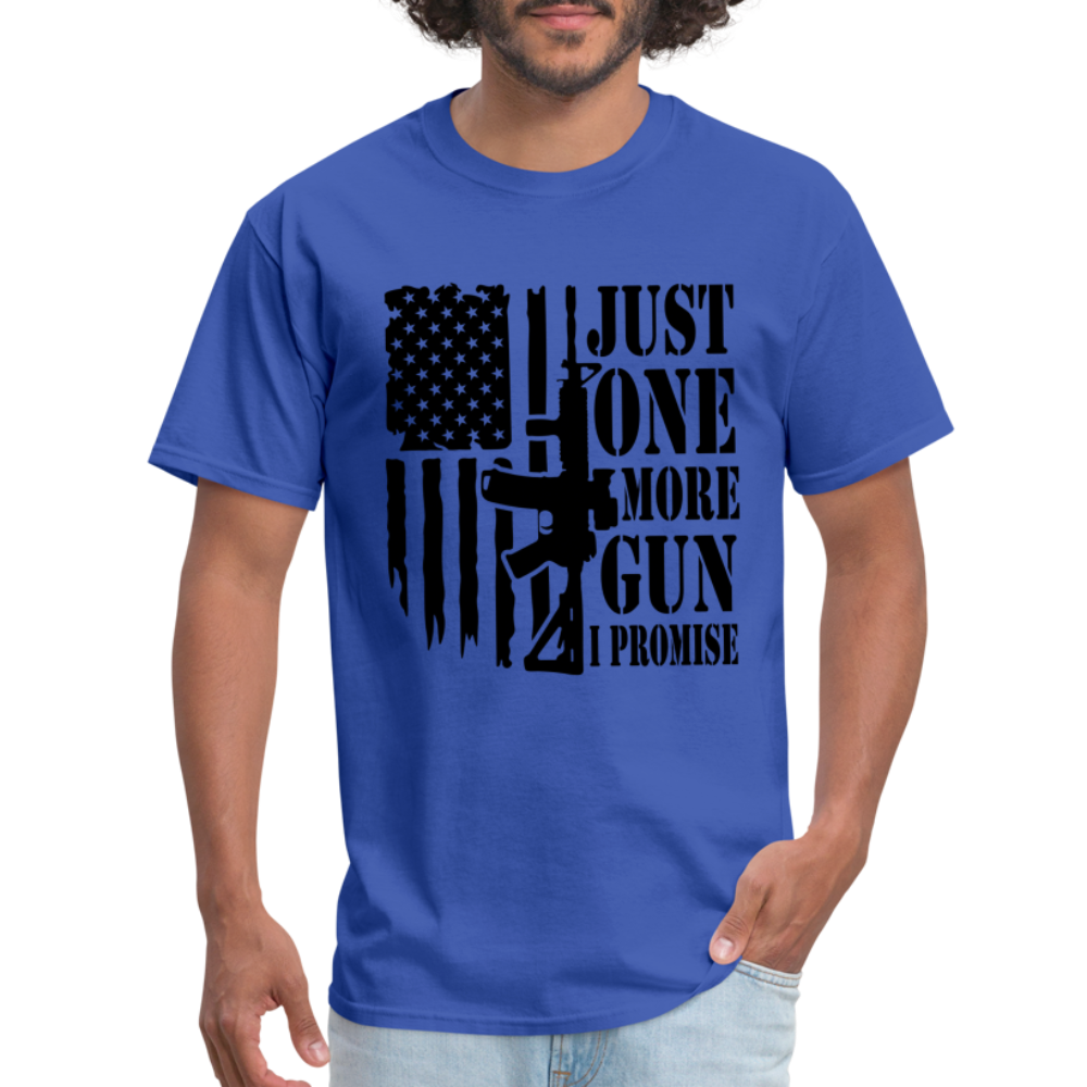 Just One More Gun I Promise T-Shirt - royal blue