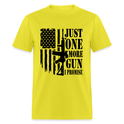 Just One More Gun I Promise T-Shirt - yellow